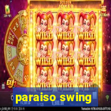 paraiso swing